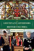   The Lieutenant Governors of British Columbia