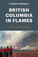   British Columbia in Flames