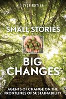   Small Stories, Big Changes