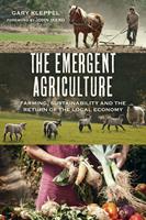   The Emergent Agriculture