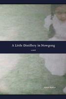   A Little Distillery in Nowgong