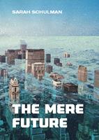   The Mere Future