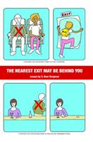 The Nearest Exit May Be Behind You