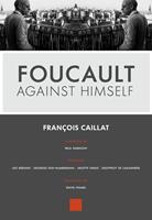   Foucault Against Himself