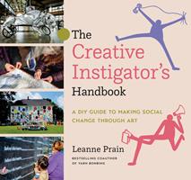   The Creative Instigator’s Handbook