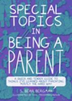   Special Topics in Being a Parent