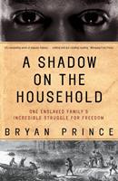   A Shadow on the Household