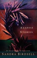   Agassiz Stories