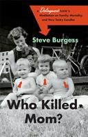   Who Killed Mom?
