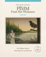   Pisim Finds Her Miskanaw