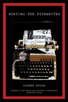   Burying the Typewriter