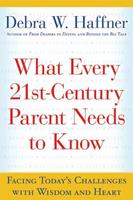   What Every 21st Century Parent Needs to Know