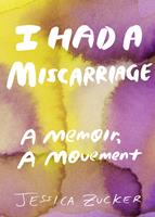   I Had a Miscarriage