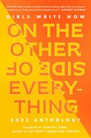   Girls Write Now on the Other Side of Everything