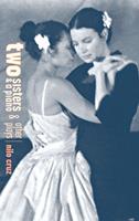   Two Sisters and a Piano and Other Plays
