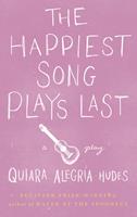   The Happiest Song Plays Last