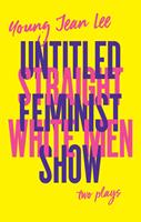   Straight White Men / Untitled Feminist Show