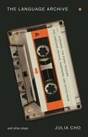   The Language Archive and Other Plays
