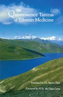   The Quintessence Tantras of Tibetan Medicine