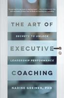   The Art of Executive Coaching