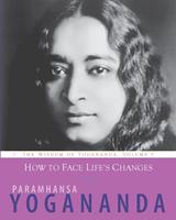   How to Face Life's Changes