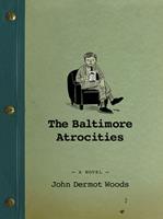   The Baltimore Atrocities