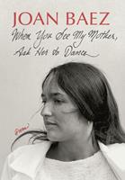   When You See My Mother, Ask Her to Dance