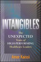   Intangibles: The Unexpected Traits of High-Performing Healthcare Leaders