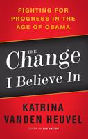   The Change I Believe In