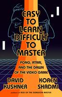   Easy to Learn, Difficult to Master