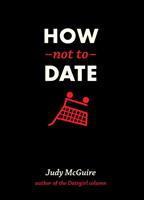  How Not to Date