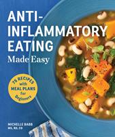   Anti-Inflammatory Eating Made Easy