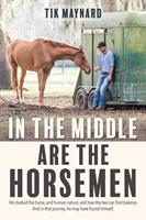   In the Middle Are the Horsemen