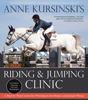   Anne Kursinski's Riding and Jumping Clinic: New Edition
