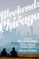   Weekends in Chicago