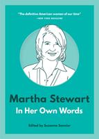   Martha Stewart: In Her Own Words
