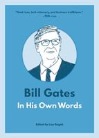   Bill Gates: In His Own Words