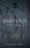   Shattered Prayers
