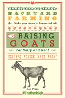   Backyard Farming: Raising Goats
