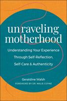   Unraveling Motherhood