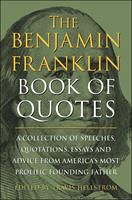   The Benjamin Franklin Book of Quotes