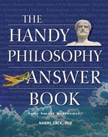 The Handy Philosophy Answer Book