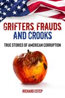   Grifters, Frauds, and Crooks