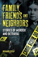   Family, Friends and Neighbors