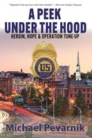 A Peek Under the Hood: Heroin, Hope, and Operation Tune-Up