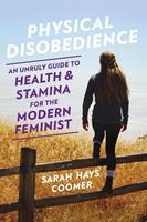   Physical Disobedience