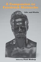   A Companion to Friedrich Nietzsche