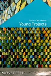 Young Projects. Figure, cast, frame. Ediz. illustrata
