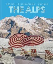 The Alps. Hotels, destinations, culture