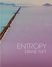 Diane Tuft. Entropy